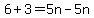 6%2B3=5n-5n