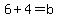 6%2B4=b