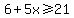 6%2B5x%3E=21
