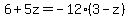 6%2B5z=-12%283-z%29