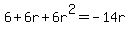 6%2B6r%2B6r%5E2=-14r