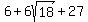 6%2B6sqrt%2818%29%2B27