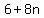 6%2B8n