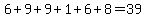 6%2B9%2B9%2B1%2B6%2B8=39