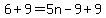 6%2B9=5n-9%2B9