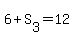 6%2BS%5B3%5D=12