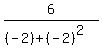 6%2F%28%28-2%29%2B%28-2%29%5E2%29
