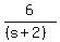 6%2F%28%28s%2B2%29%29