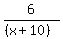 6%2F%28%28x%2B10%29%29