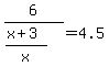 6%2F%28%28x%2B3%29%2Fx%29=4.5