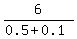 6%2F%280.5%2B0.1%29
