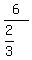 6%2F%282%2F3%29