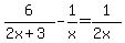 6%2F%282x%2B3%29-1%2Fx=1%2F%282x%29