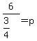 6%2F%283%2F4%29=p