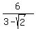 6%2F%283-sqrt%282%29%29
