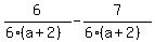 6%2F%286%28a%2B2%29%29+-+7%2F%286%28a%2B2%29%29