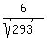 6%2F%28sqrt%28293%29%29