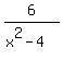 6%2F%28x%5E2-4%29