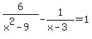6%2F%28x%5E2-9%29-+1%2F%28x-3%29+=+1