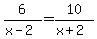 6%2F%28x-2%29=10%2F%28x%2B2%29