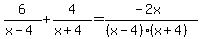 6%2F%28x-4%29%2B4%2F%28x%2B4%29=%28-2x%29%2F%28%28x-4%29%28x%2B4%29%29