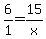 6%2F1+=+15%2Fx