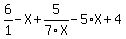 6%2F1-X%2B5%2F7X-5%2AX%2B4