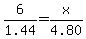 6%2F1.44+=+x%2F4.80