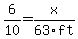 6%2F10+=+x%2F63ft