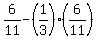 6%2F11-%281%2F3%29%286%2F11%29