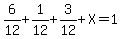 6%2F12%2B1%2F12%2B3%2F12%2BX=1