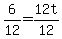 6%2F12=12t%2F12