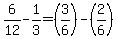 6%2F12-1%2F3=%283%2F6%29-%282%2F6%29