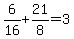 6%2F16%2B21%2F8=3