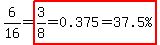 6%2F16=highlight%283%2F8=0.375=%2237.5%25%22%29