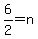 6%2F2=n