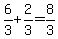 6%2F3%2B2%2F3=8%2F3