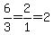 6%2F3=2%2F1=2