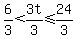 6%2F3+%3C3t%2F3%3C=24%2F3