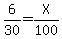6%2F30=X%2F100