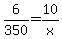 6%2F350+=+10%2Fx
