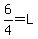 6%2F4=L