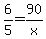 6%2F5+=+90%2Fx