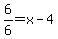 6%2F6=x-4