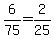 6%2F75=2%2F25
