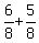 6%2F8%2B5%2F8
