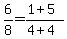 6%2F8+=+%281%2B5%29%2F%284%2B4%29