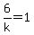 6%2Fk+=+1