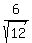 6%2Fsqrt%2812%29