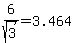 6%2Fsqrt%283%29+=+3.464